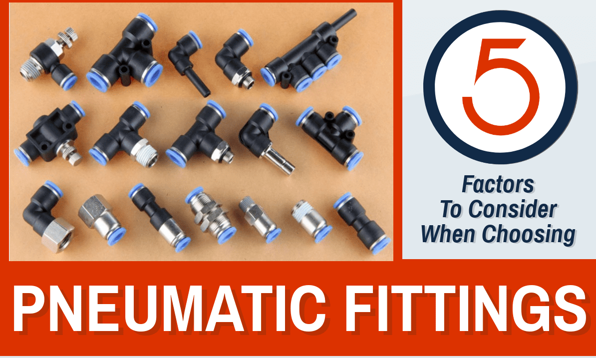 5 Factors To Consider When Choosing Pneumatic Fittings